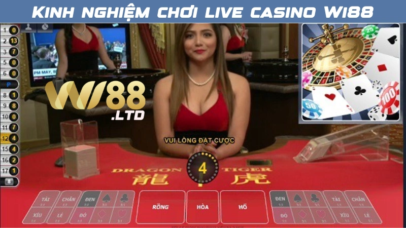 Kinh nghiệm chơi live casino Wi88