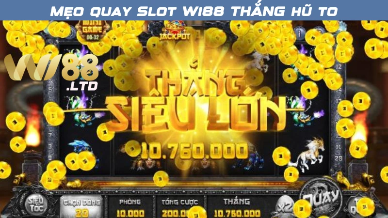 Mẹo quay Slot Wi88