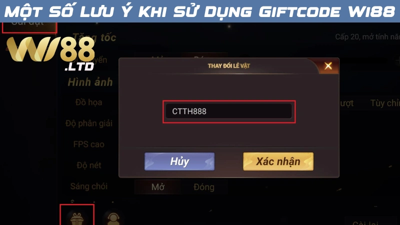 Một Số Lưu Ý Đặc Biệt Khi Sử Dụng Giftcode Wi88