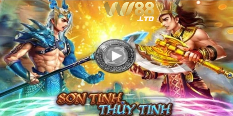 Giới thiệu về Sơn Tinh Thuỷ Tinh Wi88